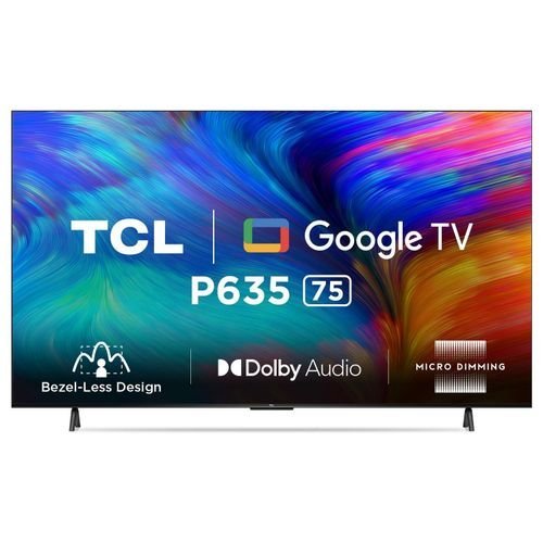 TCL 75P635 75'' Inch Smart UHD 4K With HDR Google TV Frameless